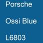 Preview: Porsche, Ossi Blue, L6803.